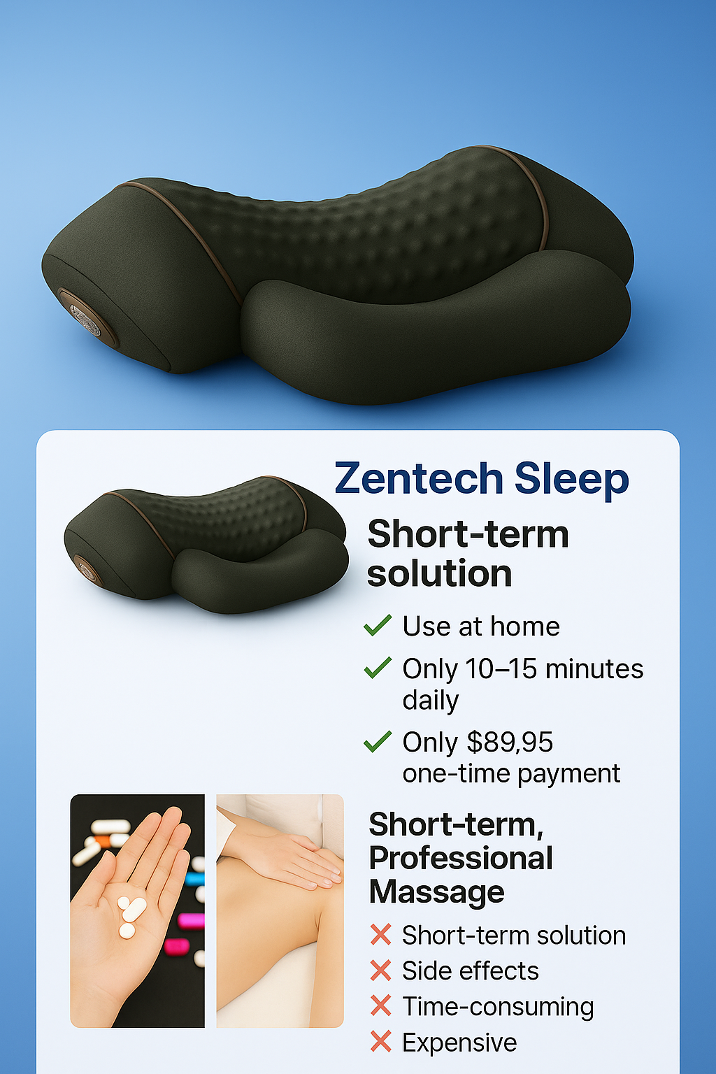 Zentech Sleep Better sleep 245 Reviews (4.9) ⭐⭐⭐⭐⭐ "Eliminate neck pain in one week!"